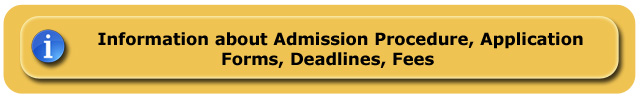 Informations about Admission Procedure, Application Forms, Deadlines, Fees